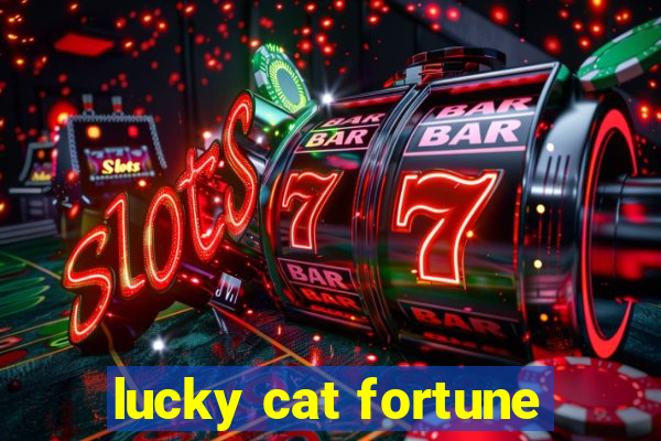 lucky cat fortune